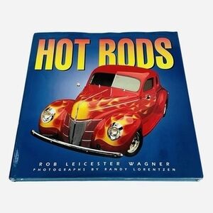 Hot Rods Robert Wagner Photography Randy Lorentzen Hardcover Book VG